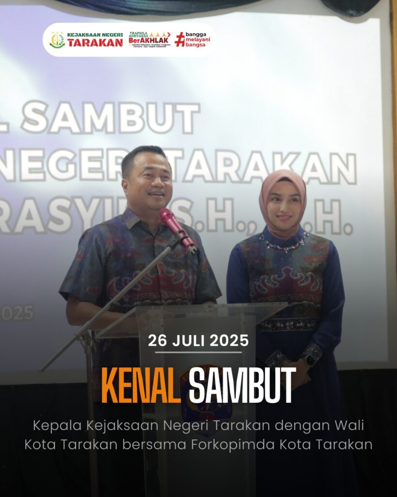 KENAL SAMBUT KEPALA KEJAKSAAN NEGERI TARAKAN DENGAN PEMERINTAH KOTA TARAKAN
