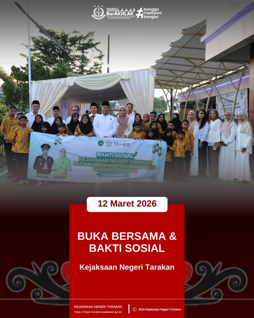 BUKA PUASA BERSAMA DAN BAKTI SOSIAL KEJAKSAAN NEGERI TARAKAN